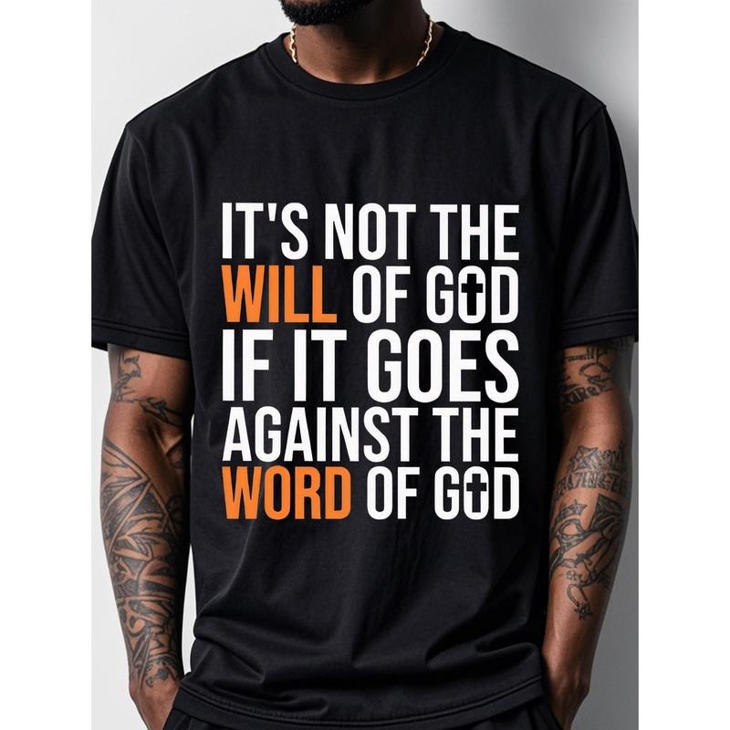 If You Violate God's Word, It Is Not God's Will. Black T-shirt with Humorous Text Printed, Suitable for Men, round Neck, Casual, Soft, 100% Cotton, Original, Suitable for All Seasons, Men's Pattern Cotton T-shirt Made in USAstyle{n002}2
