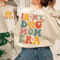 In My Dog Mom Era Shirt Dog Mama T-shirtdog Mom T Shirt For Womendog Lover Gift For New Dog Mom Sweatshirtchristmas Gift For Mom Sweater
