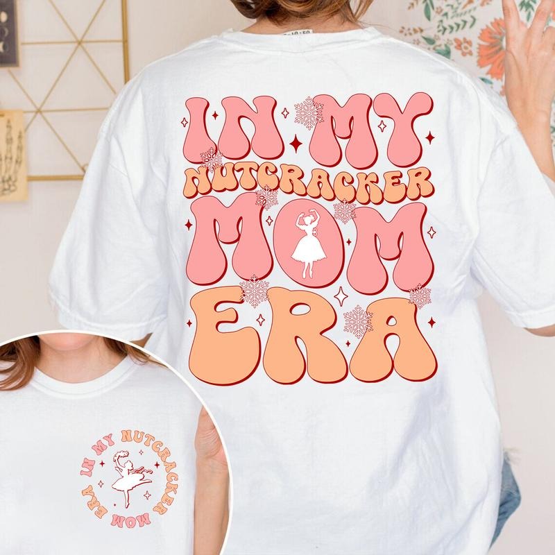 In My Nutcracker Mom Era T-shirt, Nutcracker Mom Christmas, Nutcracker Ballet, Christmas Shirt for Mom, Christmas Gift for Mom Cotton Fabric
