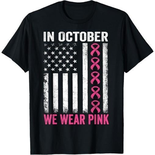 In October we Wear Pink Us Flag Breast Cancer Awareness T-Shirt Made in USA