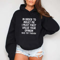 In Order To Insult Me - Sarcastic Hoodie Casual Street Style Fleece Pullover Hooded Sweatshirt Tops Trendy For Women For Men, Perfect Gift