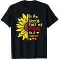 In a world of roses, sunflower is men T-Shirt Made in USA