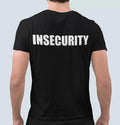 Insecurity Shirt Meme Shirt Funny Shirt Gift Unisex Black Shirt  sweater