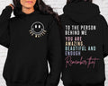 Inspirational Hoodie,Aesthetic Be Kind,Mental Health,Tomorrow Needs You,Dear Person Behind Me  T-shirt, sweater and Hoodie 2 sides