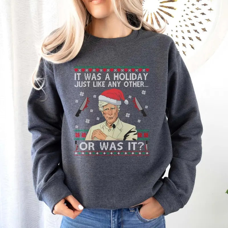 It Was A Holiday Just Like Any Other Or Was It Tshirt Sweatshirt, Ugly Xmas Shirt, Humorous Christmas Gifts, Unisex Sweater Pullover Tee