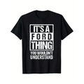 It's A Ford Thing You Wouldn't Understand - Family Name T-ShirtSelected pure cotton fun design DIY pure cotton, rich patterns, soft and breathable, casual and versatile Halloween Christmas no ponytail steal my link, T-shirt couple outfit made in usa
