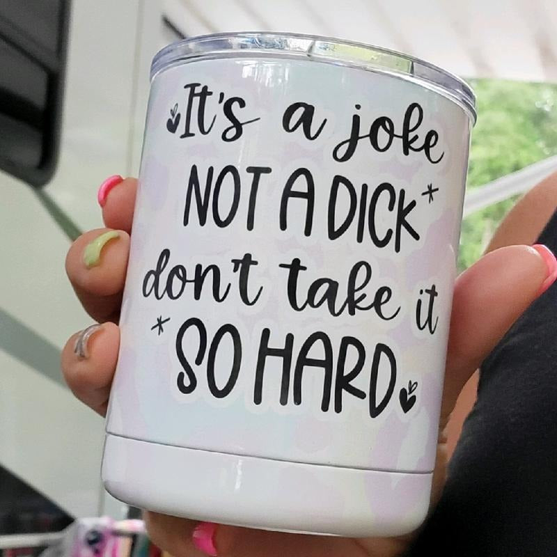 It's A Joke Lowball Tumbler
