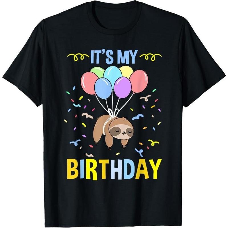 Its My Birthday Sloth T-Shirt Made in USA