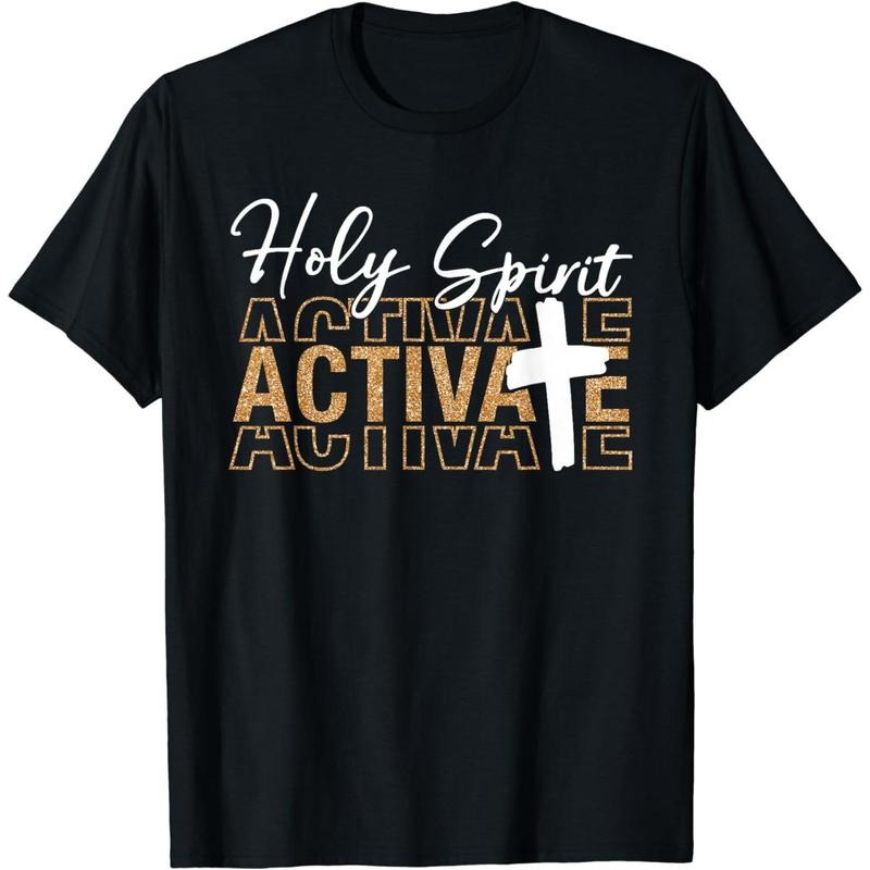 Jesus Christians Holy Spirit Activate Religious Men Women T-Shirt Made in USA