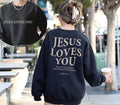Jesus Loves You Sweatshirt, Christian Shirt, Christian Sweater, Christian Merch, Jesus Shirt, Bible Verse  T-shirt, sweater and Hoodie