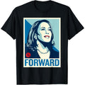 Kamala Harris Forward T-Shirt made in usa