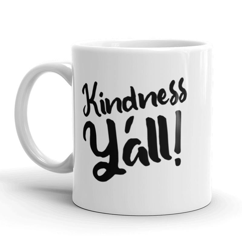 Kindness Y'all Coffee Mug Funny Motivational Ceramic Cup-11oz Funny Coffee Mugs Ceramic Printed Drinkware Cup