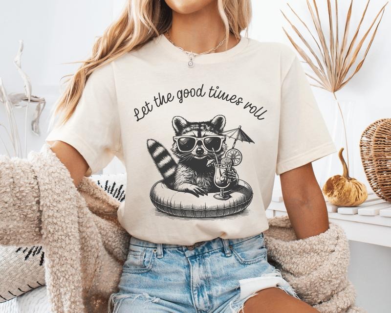 Let The Good Times Roll Unisex Shirt, Funny Feral Summer Unisex Shirt