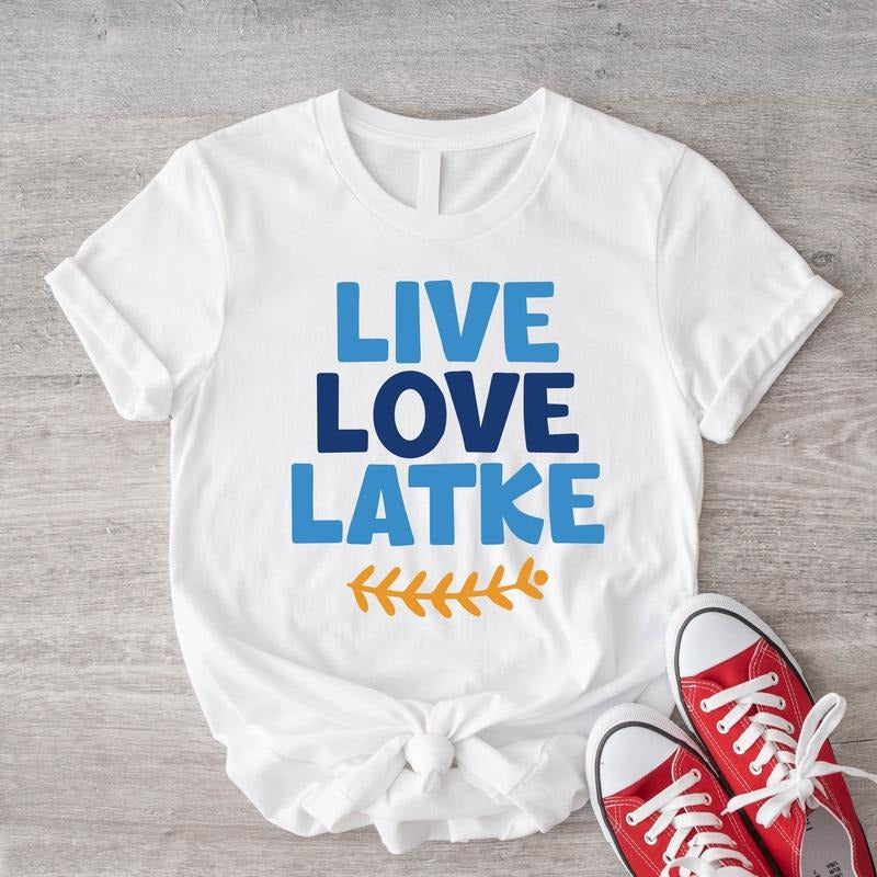 Live Love Latke Shirt, Funny Hanukkah T-Shirt, Gift Tee For Jewish, Religious Shirt, Jewish Holiday Tee, Jewish Saying Gift Tee.