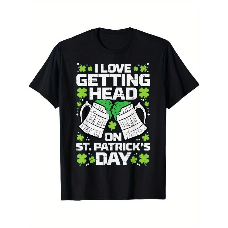 Love Getting Head On St Patricks Day Saint Paddys Dad Men T-Shirt Made in USA
