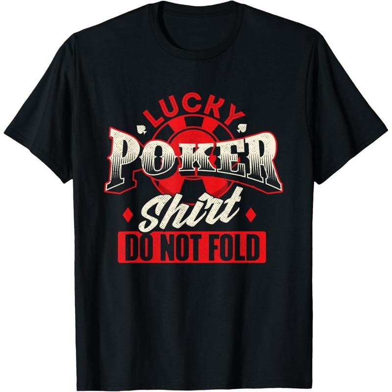 Lucky Poker Shirt Do Not Fold - Card Player Casino Gambler T-Shirt made in usa
