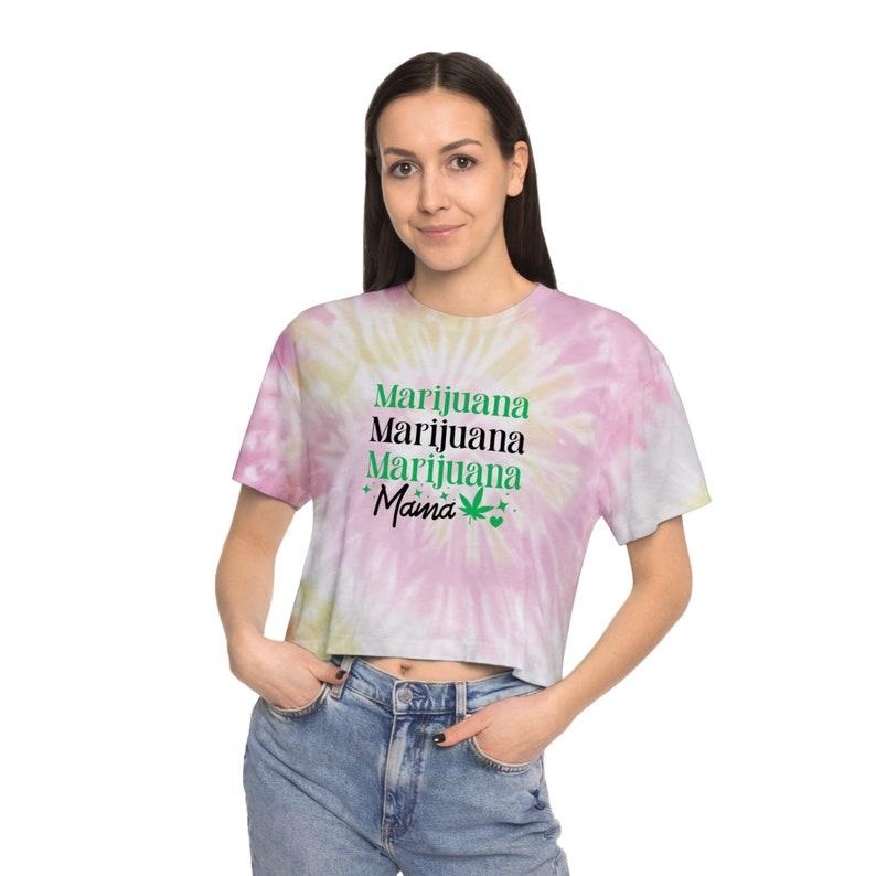 M@rijuana Mama 420 Mom Festival Tr!ppy St0ner Women's Tie-Dye Crop Tee