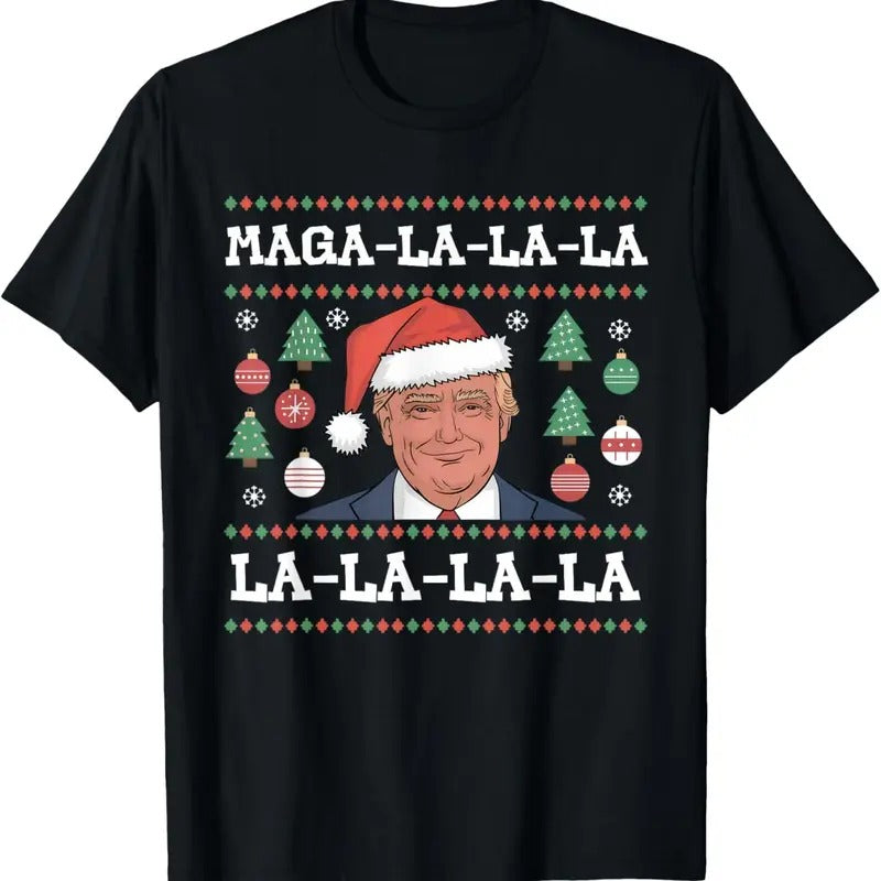 MAGA LA LA LA Donald Trump POTUS 47 Ugly Christmas Sweater T-Shirt