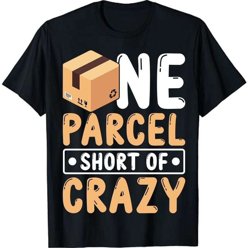 Mail Carrier Fun One Parcel Short Of Crazy for Postal Worker T-Shirt Postman Tee