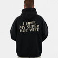 Matching Couple Tshirt, I Love My Super Hot Wife Sweatshirt, Funny Saying Shirt, Valentine Gift For Husband, Unisex Crewneck Pullover Tee, Crewneck Top