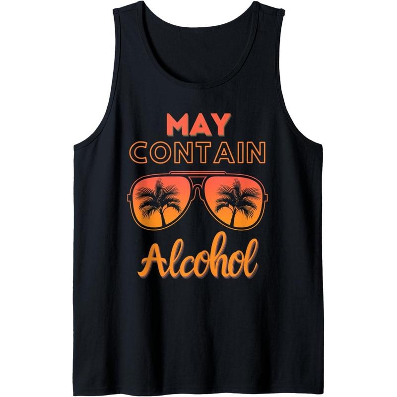 May contain Alcohol Day Drinking Funny Summer Beach Vacation Tank Top Made in USA