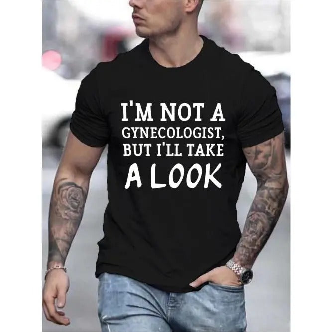 Men's I'M NOT A GYNECOLOGIST Letter Print Creative Top, Casual Short Sleeve Crew Neck T-shirt, Men's Clothing For Summer Outdoor Made in USA