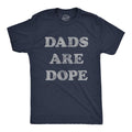 Mens Dads Are Dope T Shirt Funny Fathers Day Papa Appreciation Novelty Graphic Tee Mens Funny T Shirts Cool Tees Soft Stylish Casual Menswear Dad Joke Apparel for Men Novelty Tees for Guys Navy