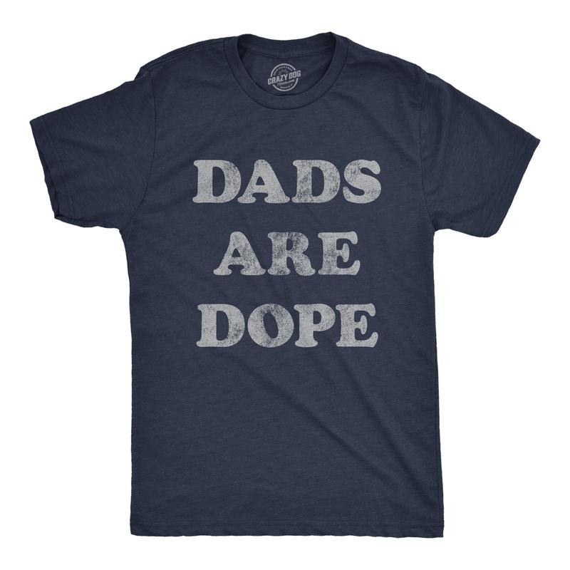 Mens Dads Are Dope T Shirt Funny Fathers Day Papa Appreciation Novelty Graphic Tee Mens Funny T Shirts Cool Tees Soft Stylish Casual Menswear Dad Joke Apparel for Men Novelty Tees for Guys Navy