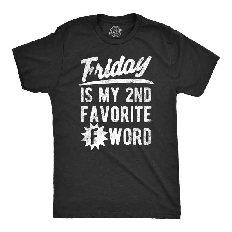 Mens Friday Is My Second Favorite F Word T Shirt Funny Swearing Cursing Weekend Lovers Tee For Guys Mens Funny T Shirts Cool Tees Soft Stylish Casual Menswear Funny Sarcastic T Shirt Novelty Tees for Black -
