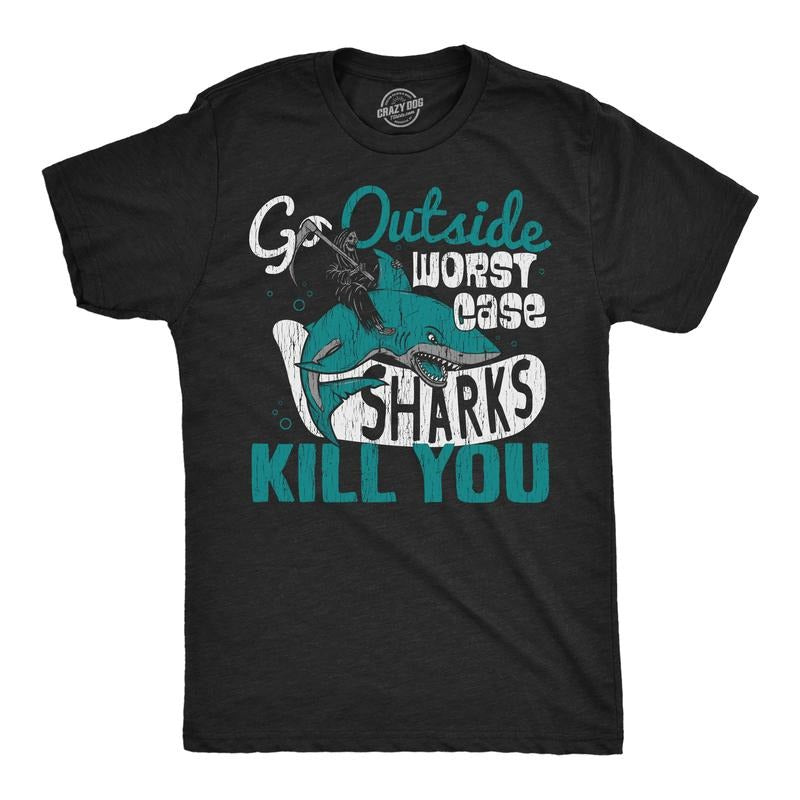 Mens Go Outside Worst Case Sharks Kill You T Shirt Funny Shark Attack Outdoors Joke Tee For Guys Mens Funny T Shirts Cool Tees Soft Stylish Casual Menswear Funny Sarcastic Short Sleeve Novelty Tees Black -