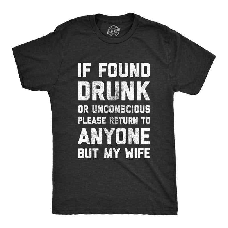 Mens If Found Drunk Please Return To Anyone But My Wife T Shirt Funny Drinking Tee Mens Funny T Shirts Cool Tees Soft Stylish Casual Menswear Proposal Apparel for Men Funny Drinking Short Sleeve Black