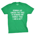 Mens Lay Under The Tree To Remind My Family That I Am A Gift T Shirt Funny Christmas Tee Mens Funny T Shirts Cool Tees Soft Stylish Casual Menswear Christmas Apparel for Men Funny Sarcastic Short Green -