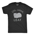 Mens Live Laugh Loaf T Shirt Funny Sarcastic Laying Kitten Graphic Novelty Tee for Guys Mens Funny T Shirts Cool Tees Soft Stylish Black -