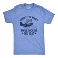 Mens Sorry For What I Said While Docking The Boat T Shirt Funny Arguing Bickering Joke Tee For Guys Mens Funny T Shirts Cool Tees Soft Stylish Casual Menswear Funny Sarcastic Short Sleeve Novelty Tees Light Blue