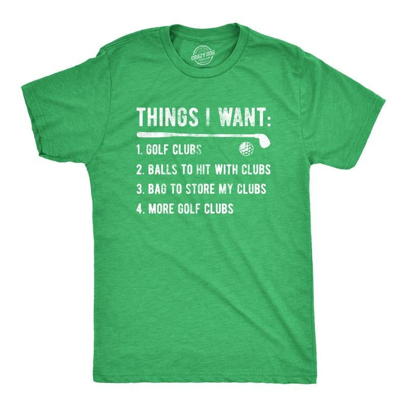 Things I Want Golf Funny Checklist Golfing Lovers Joke Guys Funny Cool Soft Casual Menswear Funny Golf Short Sleeve Novelty Guys Green T-Shirts, Hoodie, Sweatshirt
