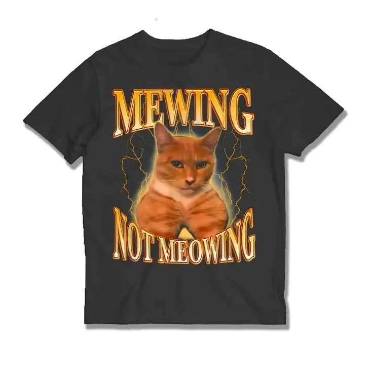 Mewing Not Meowing, Mewing Meme Shirt, Cat Sigma Meme t-shirt