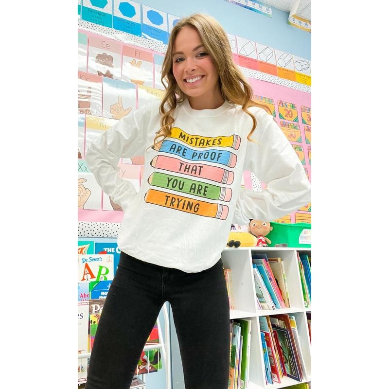 Mistakes Are Proof Long Sleeve T-Shirt