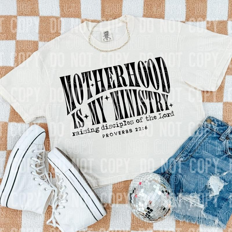 Motherhood Is My Ministry DTF Transfers - THIS IS NOT A SHIRT