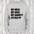 My Anxiety Attack Sweatshirt Classic Womenswear