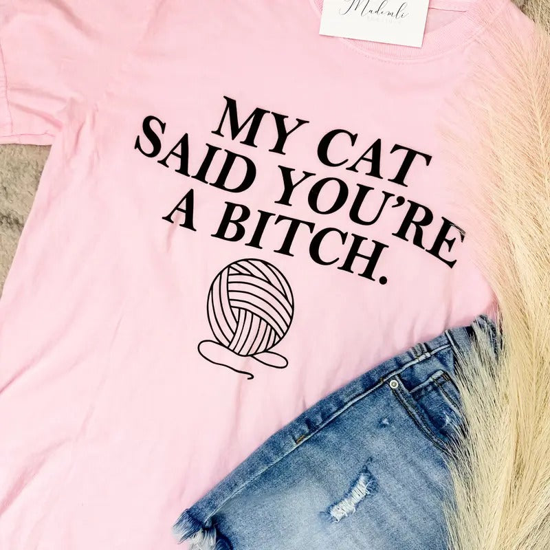 My Cat Said Graphic Tee