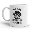 My Dog Ate My Lesson Plan Coffee Mug Funny Teacher Ceramic Cup-11oz Funny Coffee Mugs Ceramic Printed Drinkware Cup