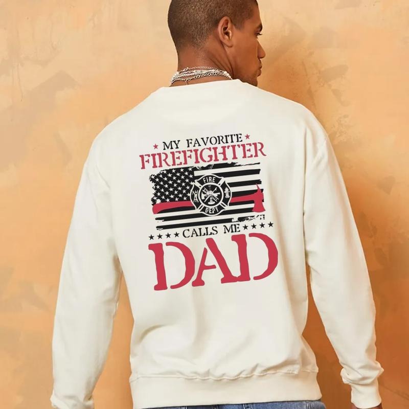 My Favorite Firefighter Calls Me Dad Hoodie, American Flag Firefighter Dad Sweatshirt, Dad Of Firefighter Gift, Unisex Crewneck Pullover Tee, Casual Clothing