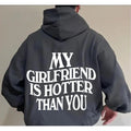 My Girlfriend Is Hotter Than You Shirt, Valentines Day Shirt, Funny Saying Sweatshirt, Funny Boyfriend Shirt, Gift for Boyfriend, Aesthetic Tee