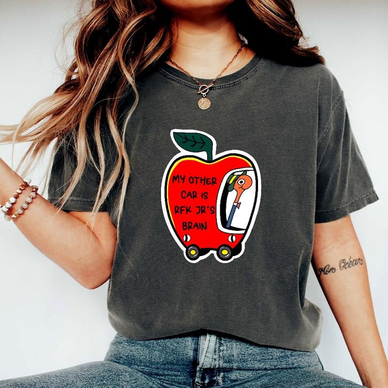 My Other Car is RFK Jr's Brain Political Humor T-Shirt