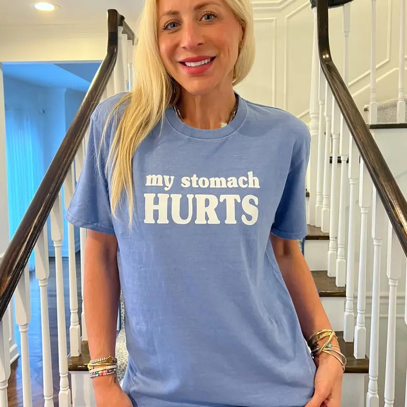 My Stomach Hurts Tee