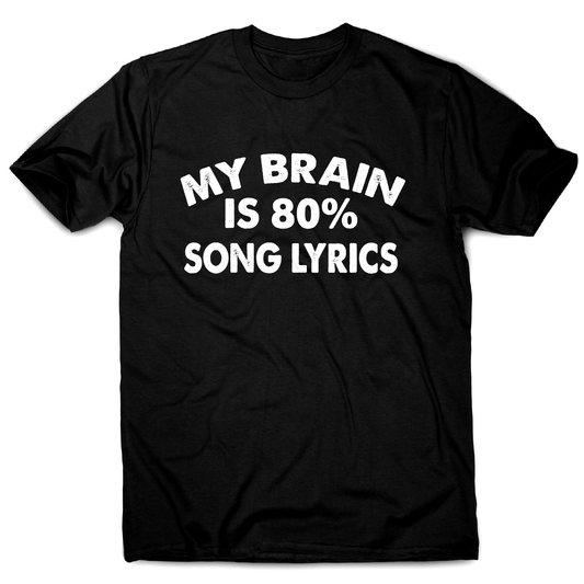 My brain is 80% funny music t-shirt men's