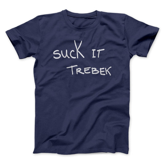 Suck it Trebek Funny Movie Men/Unisex T-Shirt