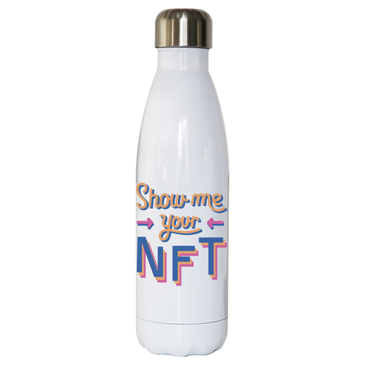 NFT technology funny quote water bottle stainless steel reusable