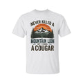 Never Kll A Mountain Lion But I've Choked A Cougar Shirt, For Men, For Women, Menswear