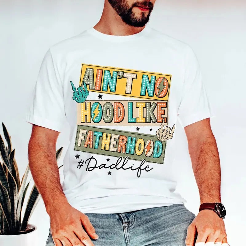 No Hood Like Fatherhood DTF Transfers - THIS IS NOT A SHIRT